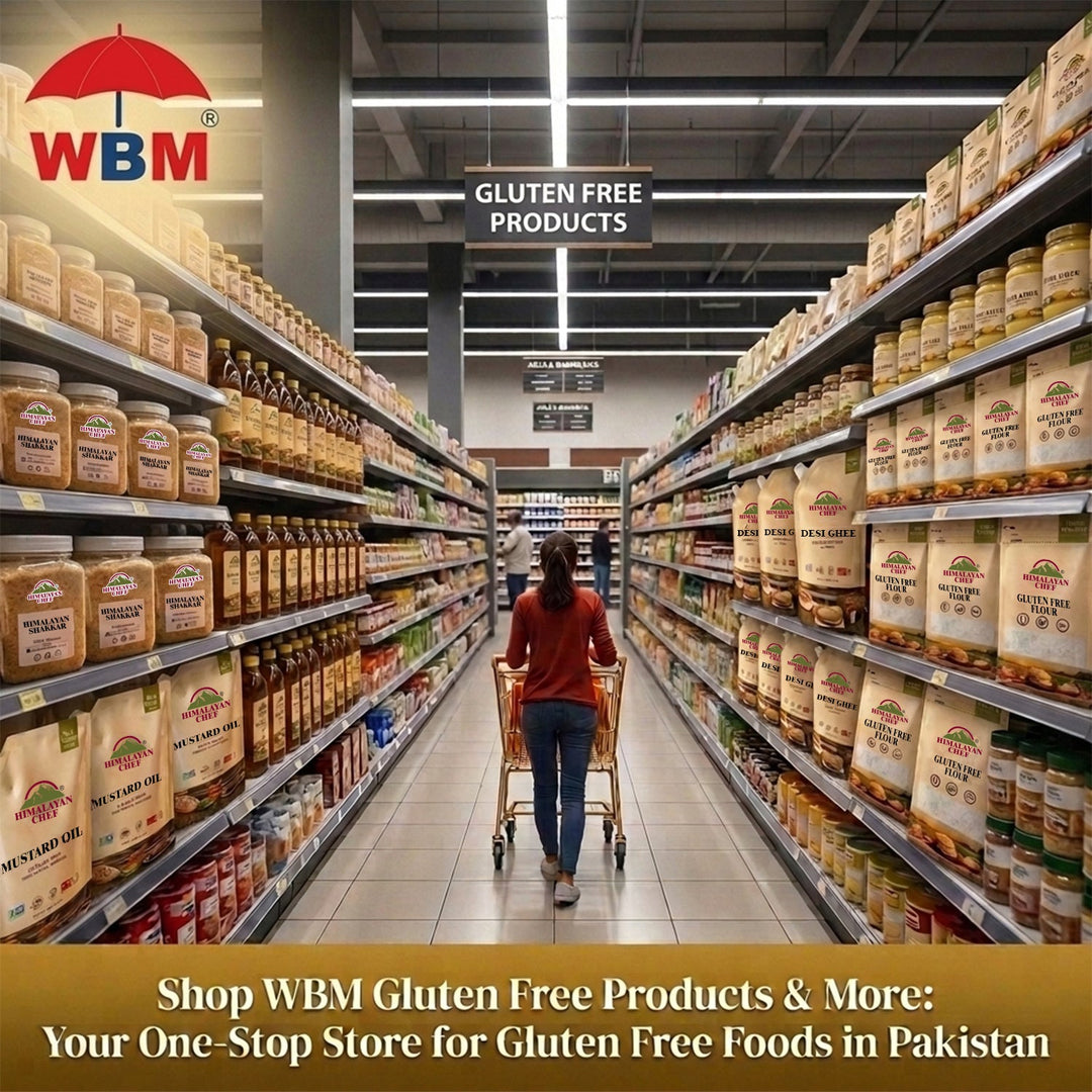 Shop WBM Gluten Free Products & More: Your One-Stop Store for Gluten Free Foods in Pakistan