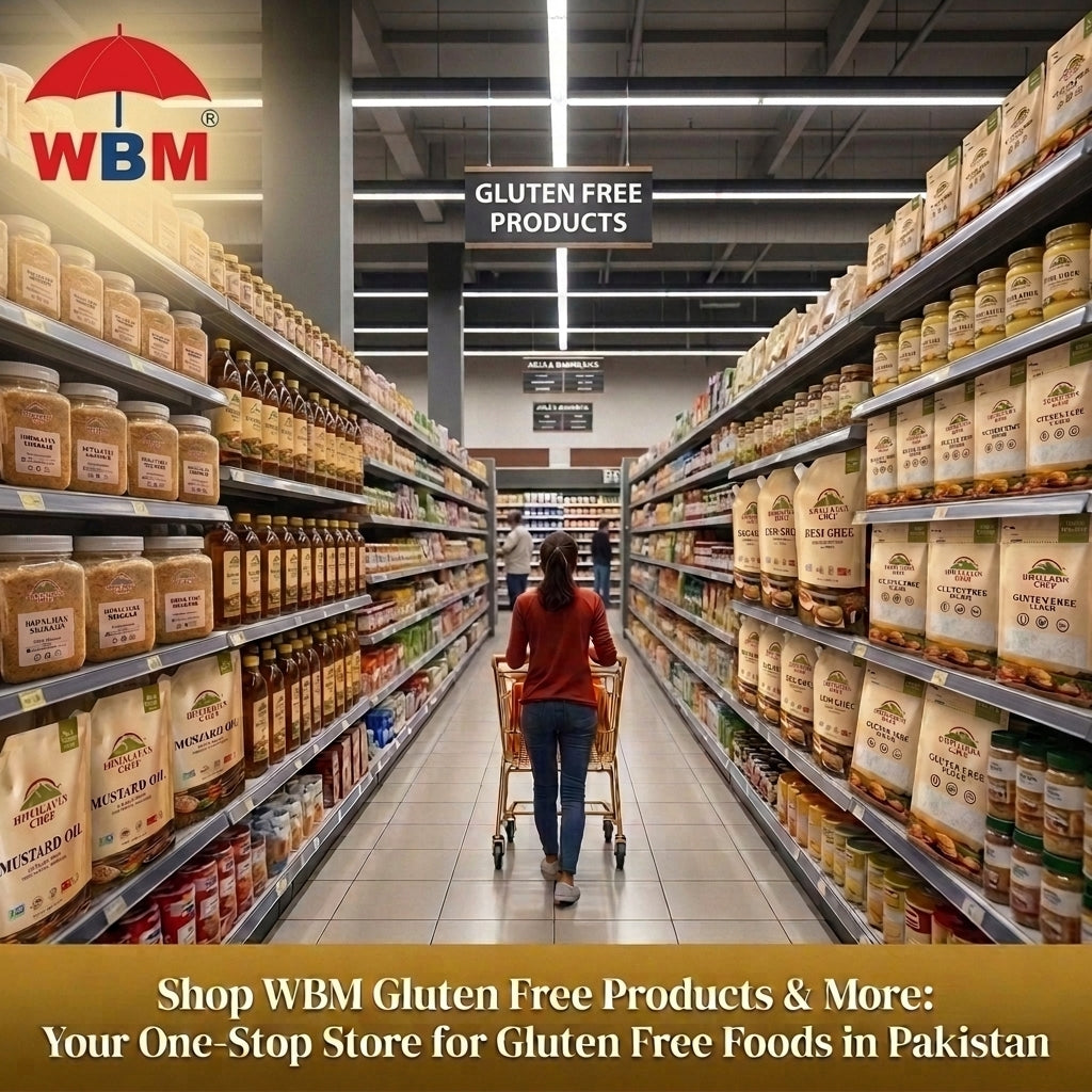 Shop WBM Gluten Free Products & More: Your One-Stop Store for Gluten Free Foods in Pakistan