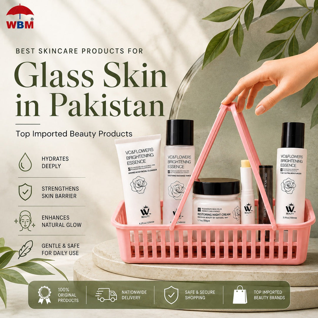Best Skincare Products for Glass Skin in Pakistan: Top Imported Beauty Products
