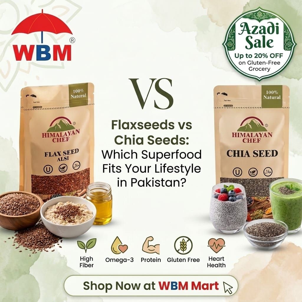 Flaxseeds vs Chia Seeds: Which Superfood Fits Your Lifestyle in Pakistan